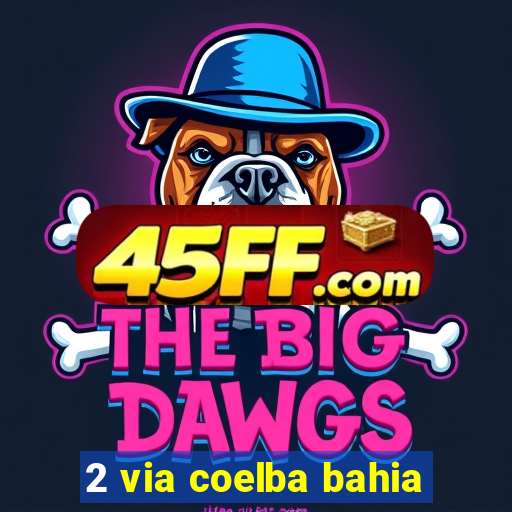 2 via coelba bahia